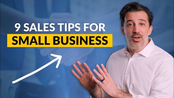 9 Sales Tips for Small Business [Sales Ideas!] to Boost Revenue and Close More Customers